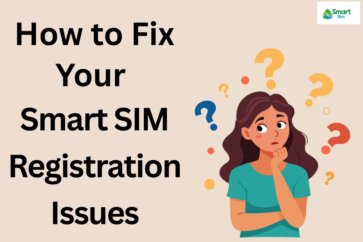 How to Fix Smart SIM Registration Issues instantly in 2025!